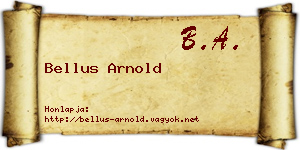 Bellus Arnold névjegykártya